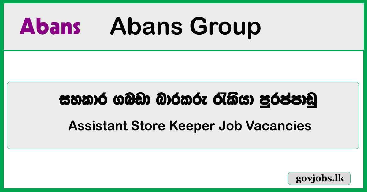 Store Keeper - Abans Group Job Vacancies 2024