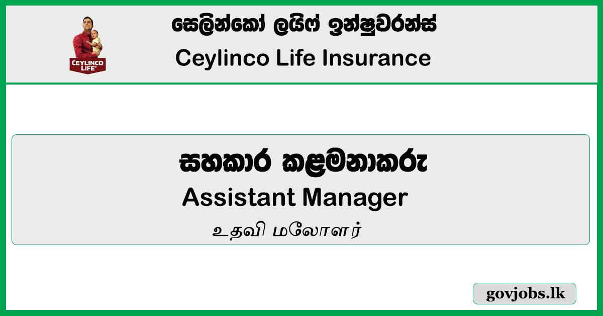 Assistant Manager – Ceylinco Life Insurance Job Vacancies 2024