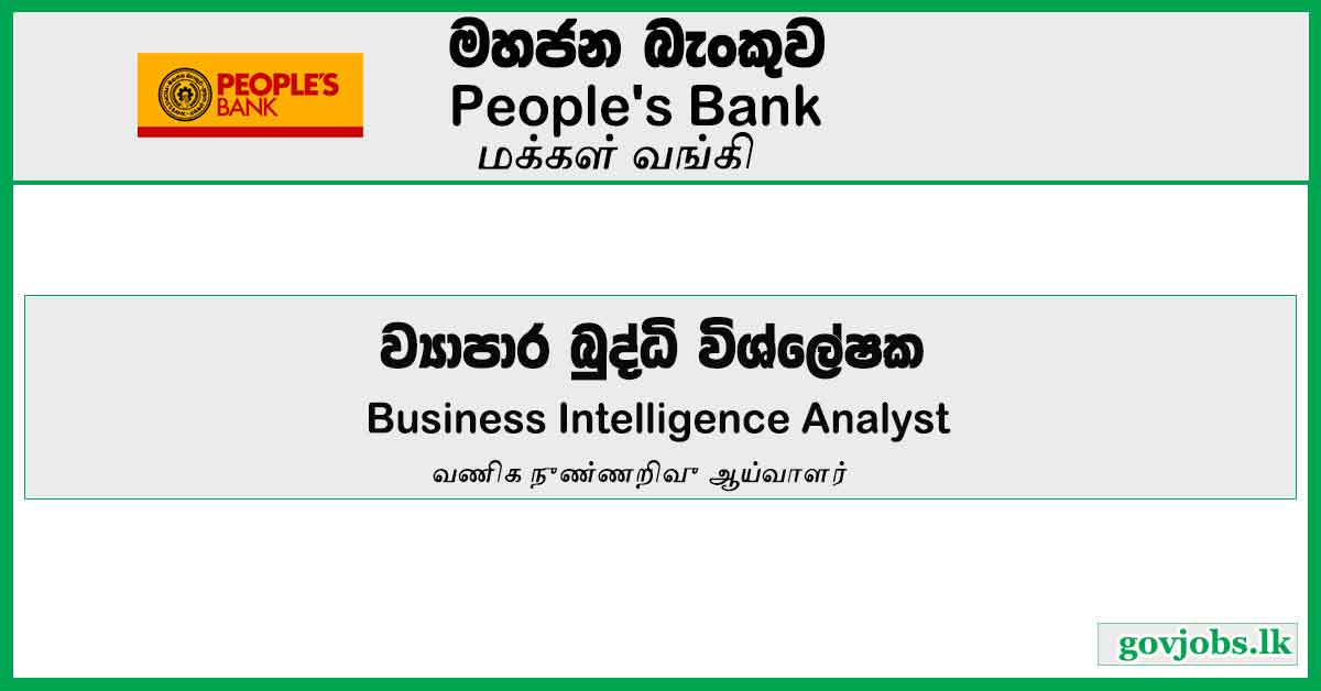Business Intelligence Analyst – Peoples Bank Job Vacancies 2024
