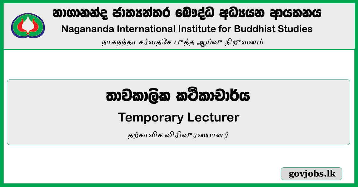 Temporary Lecturer – Nagananda International Institute for Buddhist Studies Job Vacancies 2024