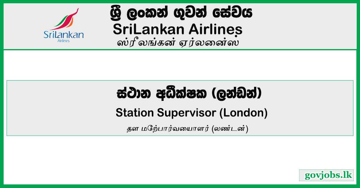 Station Supervisor (London) - Sri Lankan Airlines Job Vacancies 2024