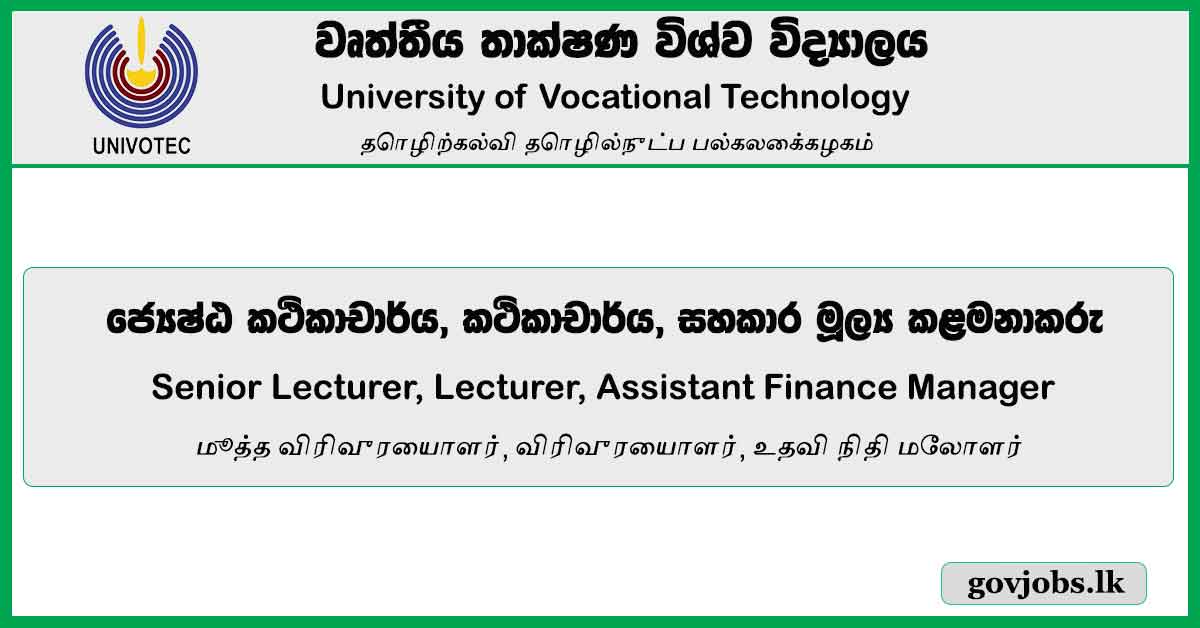 Senior Lecturer, Lecturer, Assistant Finance Manager - University Of Vocational Technology Job Vacancies 2024