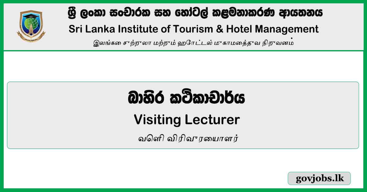 Visiting Lecturer - Sri Lanka Institute Of Tourism & Hotel Management Job Vacancies 2024