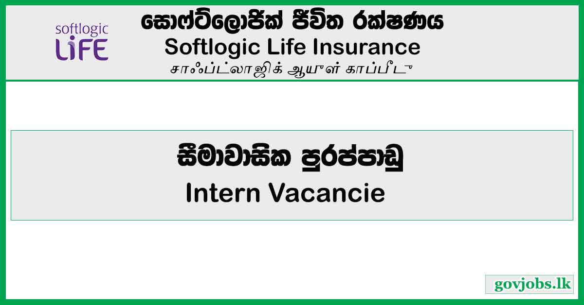 Intern - Softlogic Life Insurance PLC Job Vacancies 2024