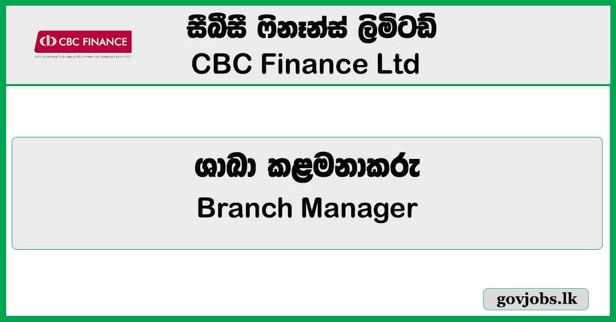 Branch Manager - CBC Finance Ltd Job Vacancies 2024