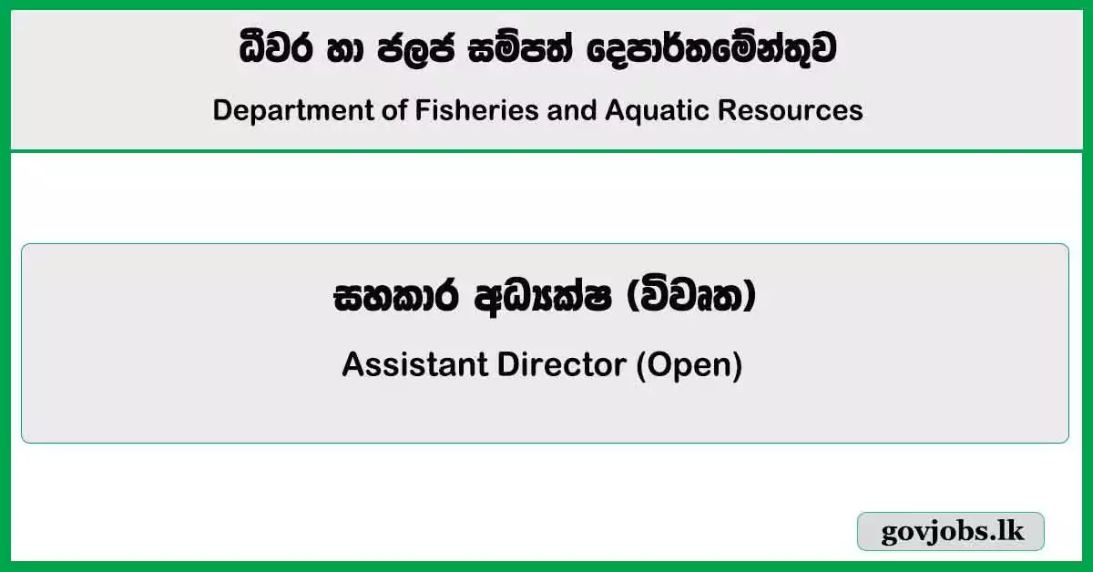 Assistant Director – Department of Fisheries and Aquatic Resources Job Vacancies 2024