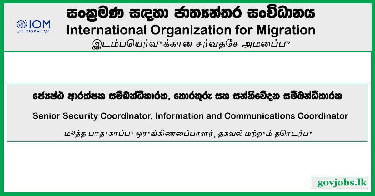 Senior Security Coordinator, Information And Communications Coordinator - International Organization For Migration Job Vacancies 2024