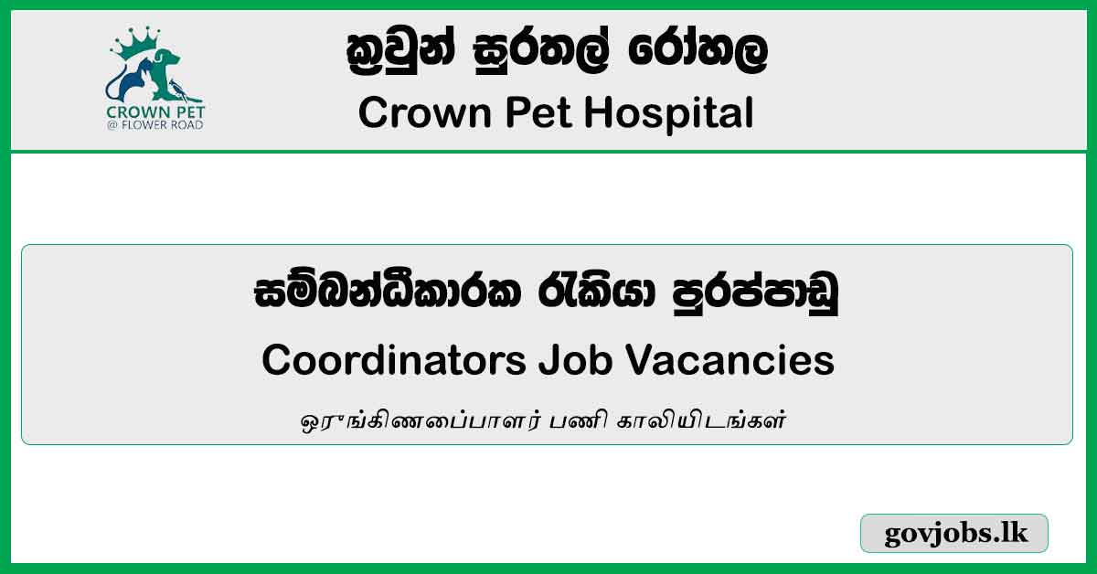 Front Office/ Reception Desk Coordinators - Crown Pet Hospital Job Vacancies 2024