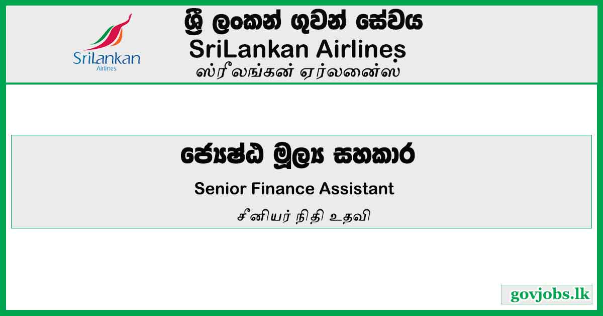 Senior Finance Assistant - Sri Lankan Airlines Job Vacancies 2023