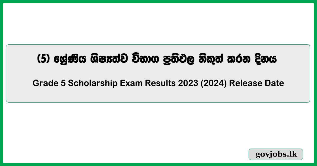 Release Date for the Grade 5 Scholarship Exam Results in 2023 and 2024