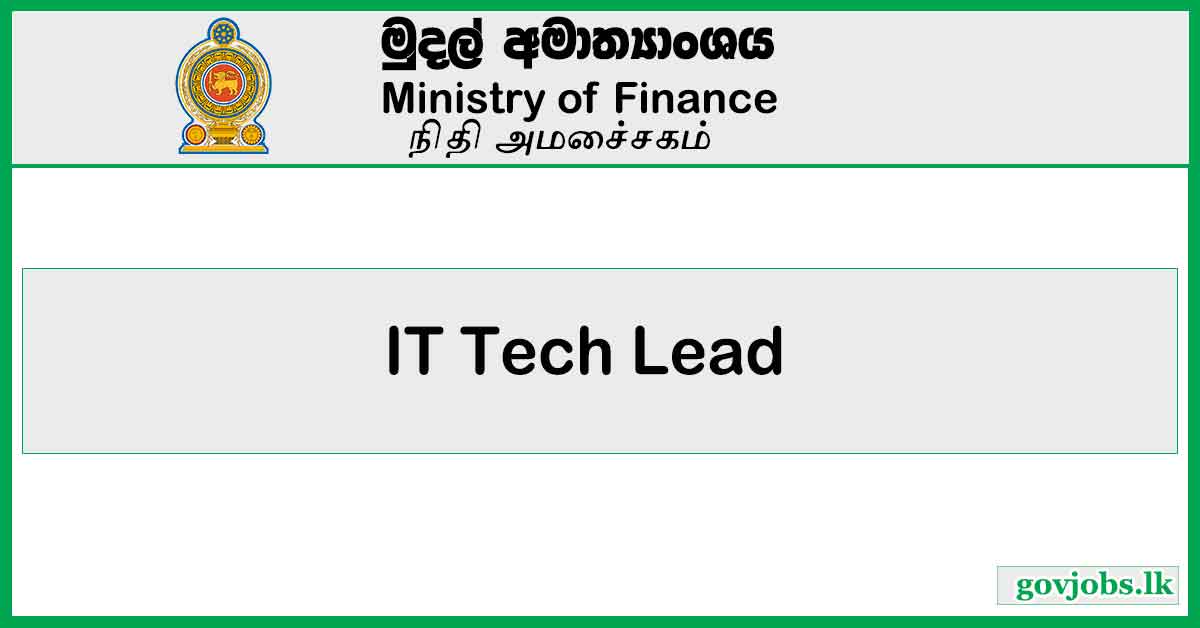 IT Tech Lead - Ministry Of Finance Job Vacancies 2023
