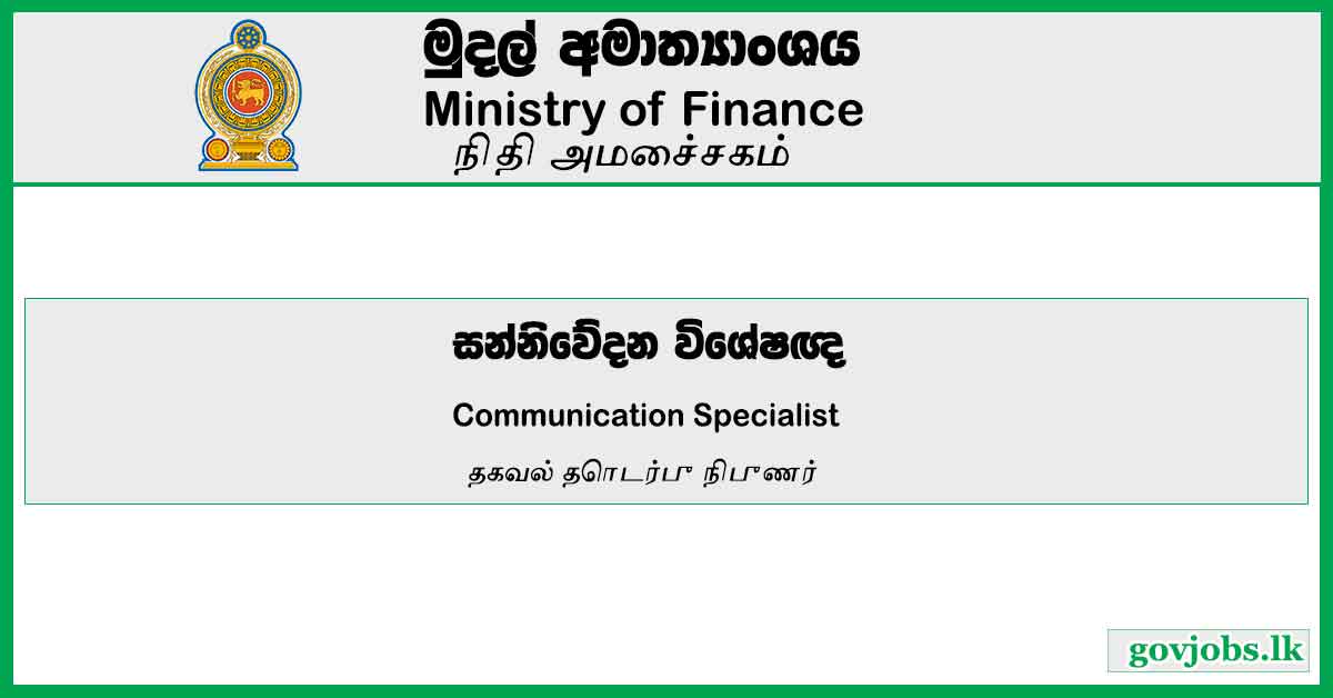 Communication Specialist - Ministry Of Finance Job Vacancies 2023