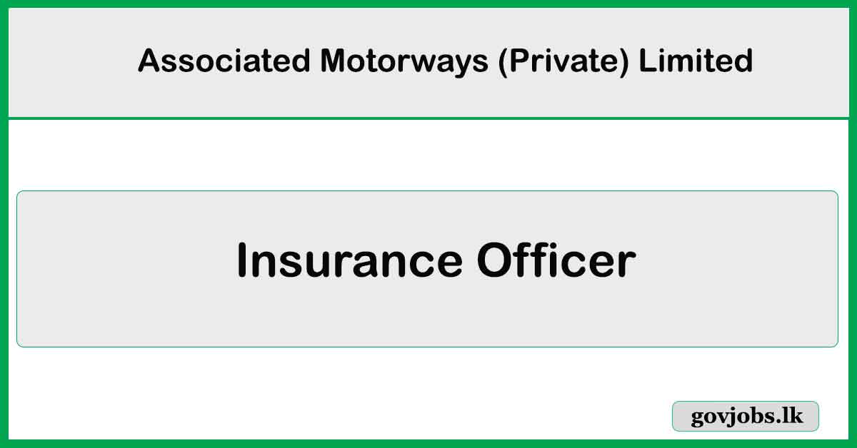 Insurance Officer - Associated Motorways (Private) Limited Job Vacancies 2024