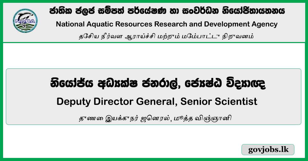 Deputy Director General, Senior Scientist - National Aquatic Resources Research And Development Agency Job Vacancies 2024