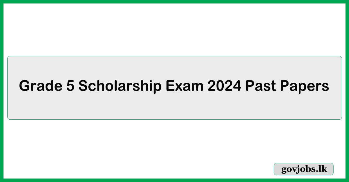 Grade 5 Scholarship Exam 2024 Past Papers