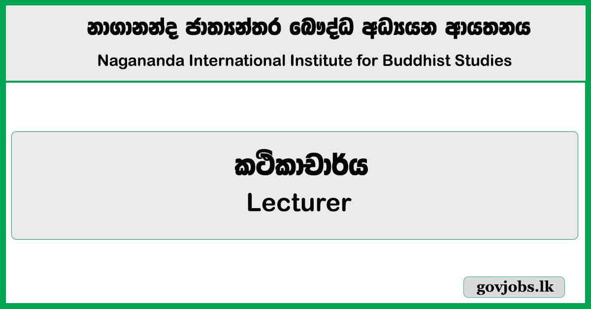 Lecturer - Nagananda International Institute for Buddhist Studies Job Vacancies 2024