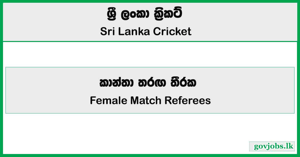 Female Match Referees - Sri Lanka Cricket Job Vacancies 2024