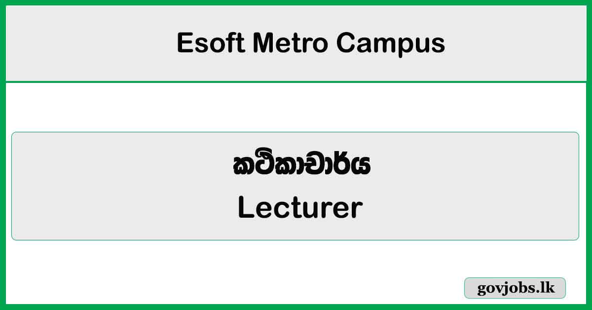 Lecturer (Business Management) – Esoft Metro Campus Job Vacancies 2024