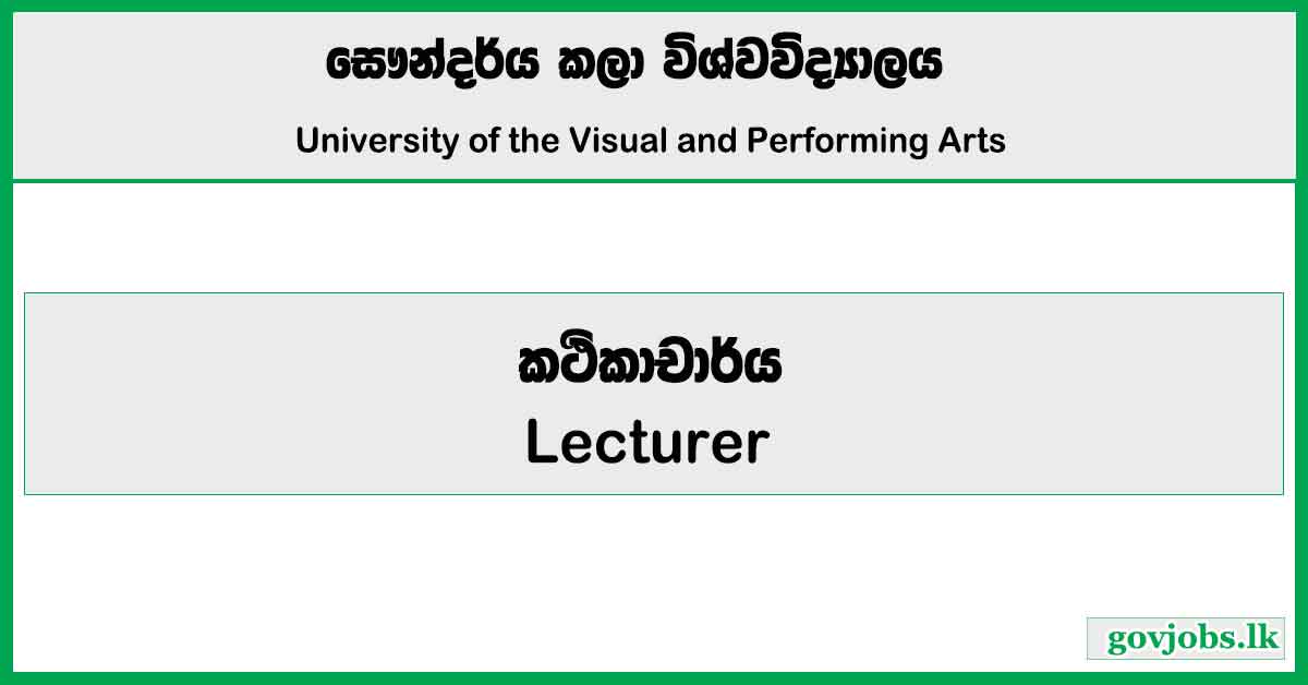 Lecturer - University of the Visual and Performing Arts Job Vacancies 2024