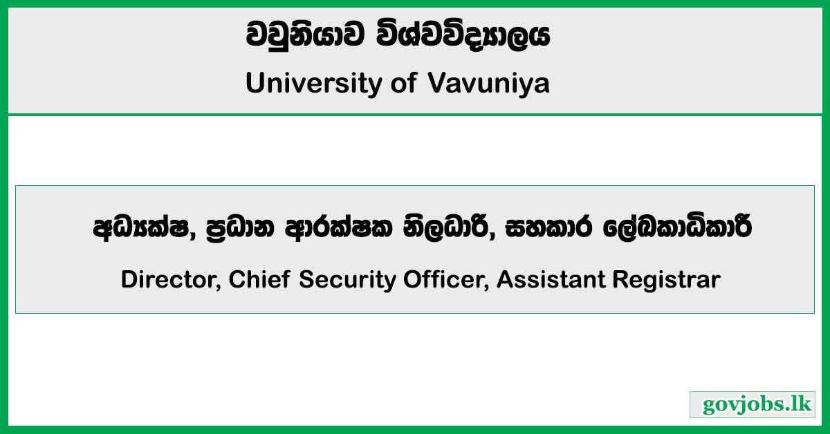 Director, Chief Security Officer, Assistant Registrar - University of Vavuniya Job Vacancies 2024