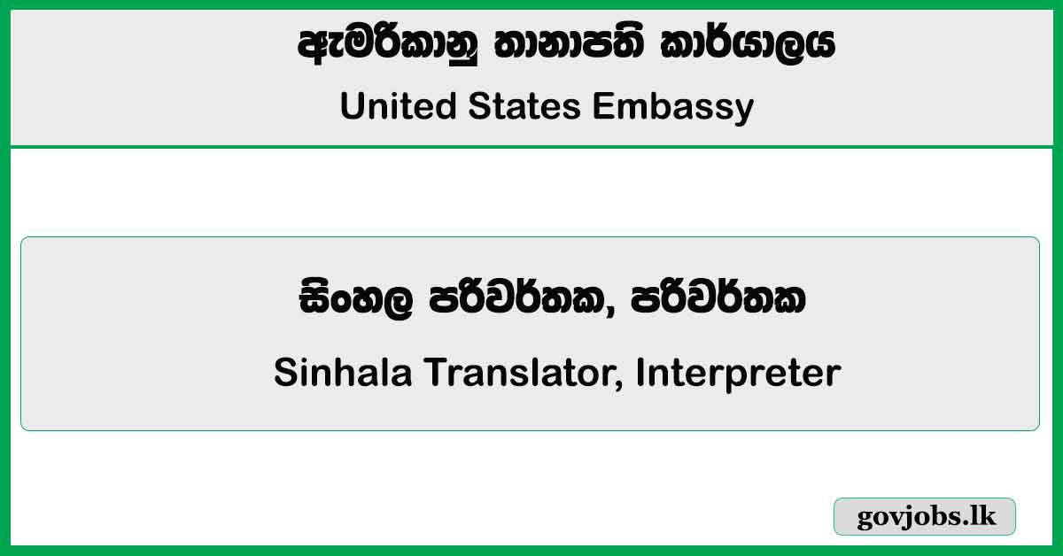 Sinhala Translator, Interpreter - United States Embassy Job Vacancies 2024