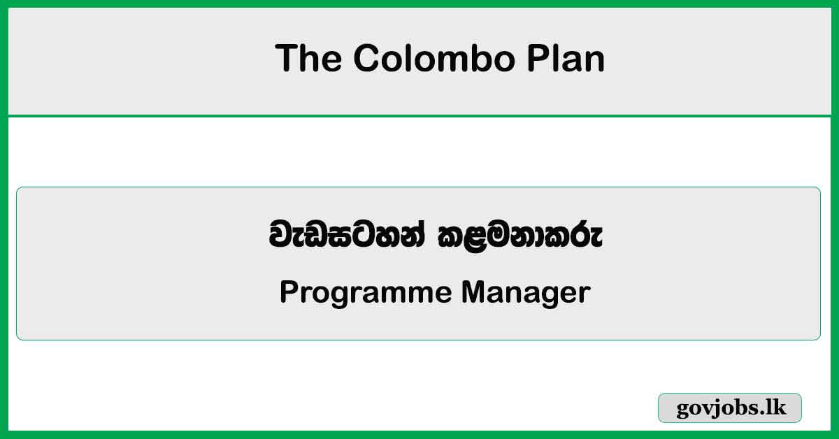 Programme Manager - The Colombo Plan Job Vacancies 2024