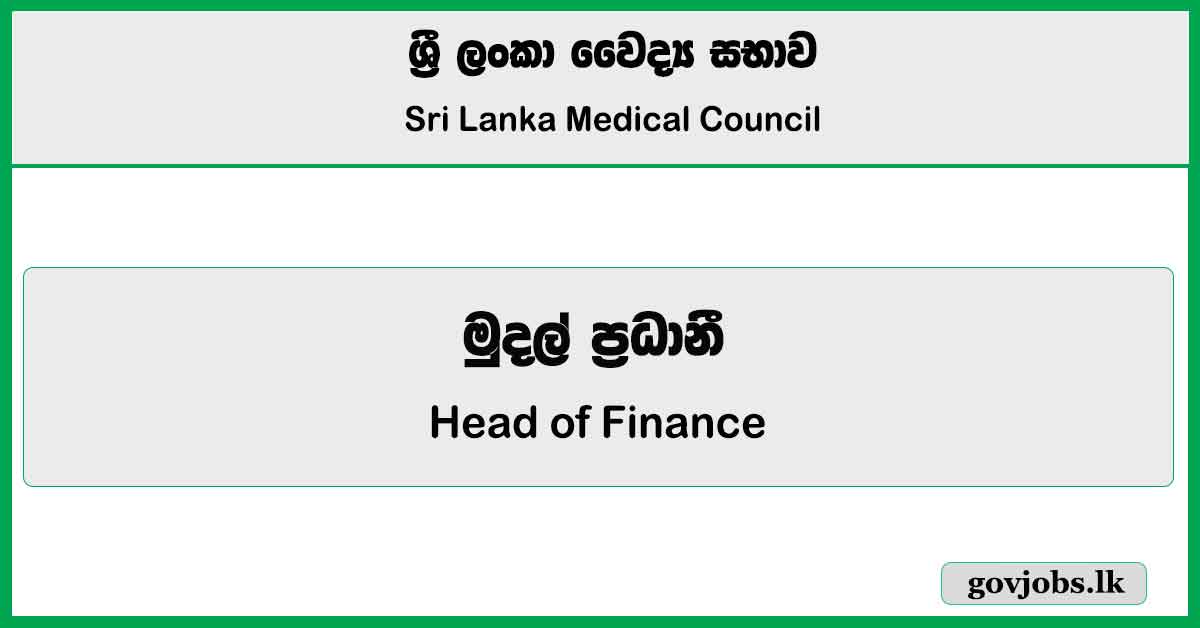 Head of Finance - Sri Lanka Medical Council Job Vacancies 2024