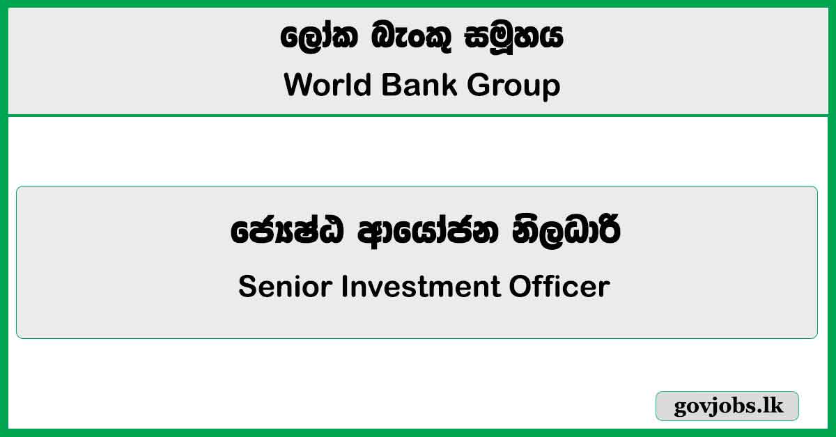 Senior Investment Officer - World Bank Group Job Vacancies 2024