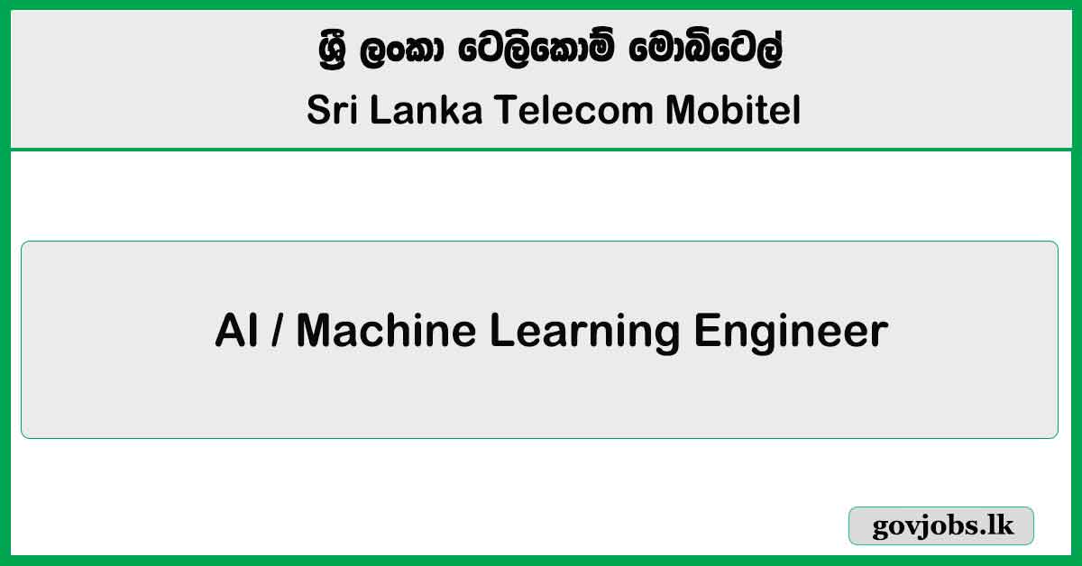 AI / Machine Learning Engineer – SLT Mobitel Job Vacancies 2025