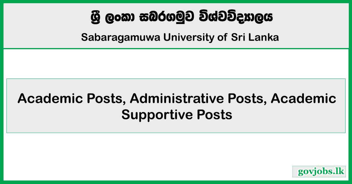 Academic Posts, Administrative Posts, Academic Supportive Posts – Sabaragamuwa University of Sri Lanka Job Vacancies 2025