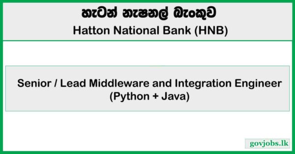 Senior / Lead Middleware and Integration Engineer (Python + Java) – Hatton National Bank (HNB) 2026 Job Vacancies