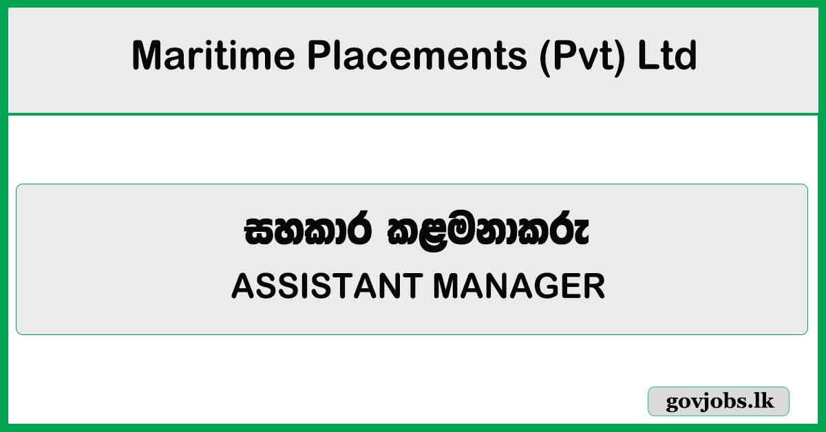 ASSISTANT MANAGER - Maritime Placements (Pvt) Ltd Job Vacancies 2024