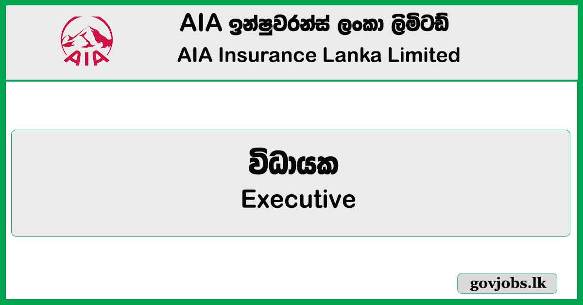 Executive - Channel Marketing (1) - AIA Insurance Lanka Limited Job Vacancies 2024