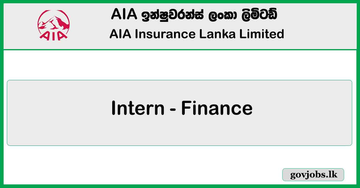 Intern - Finance - AIA Insurance Lanka Limited Job Vacancies 2024