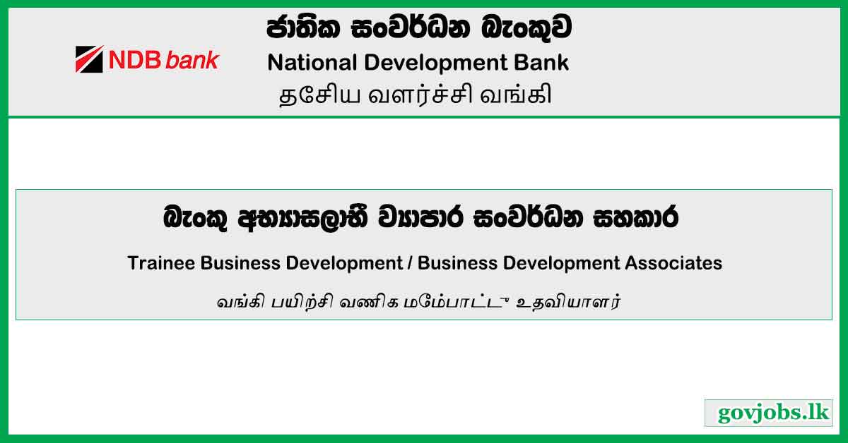 Trainee Business Development, Business Development Associates – National Development Bank Job Vacancies 2024