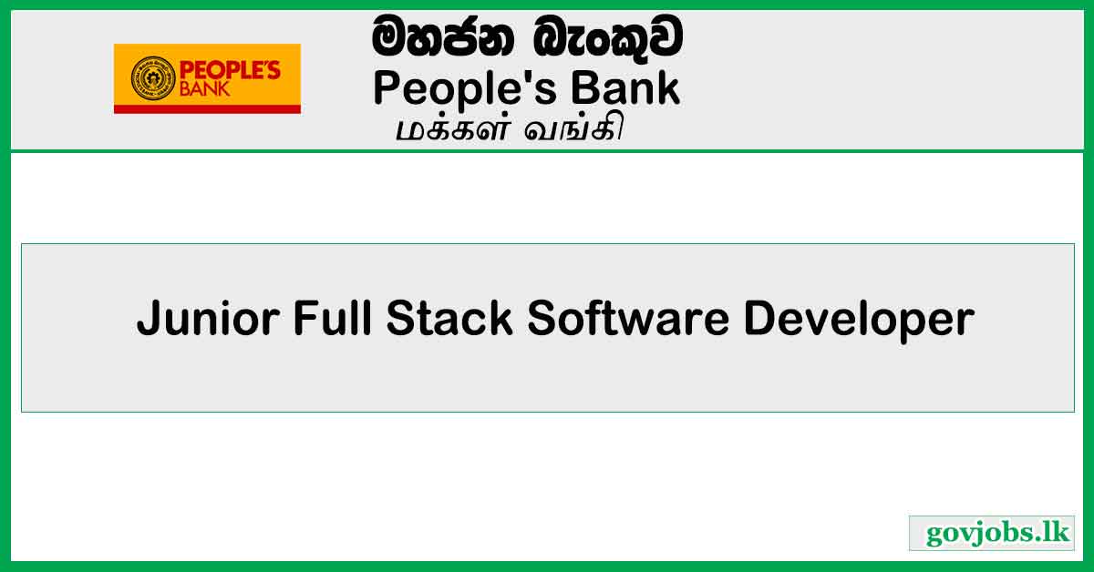 Junior Full Stack Software Developer – Peoples Bank Job Vacancies 2024