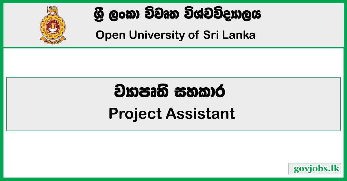 Project Assistant - Open University Of Sri Lanka Job Vacancies 2024
