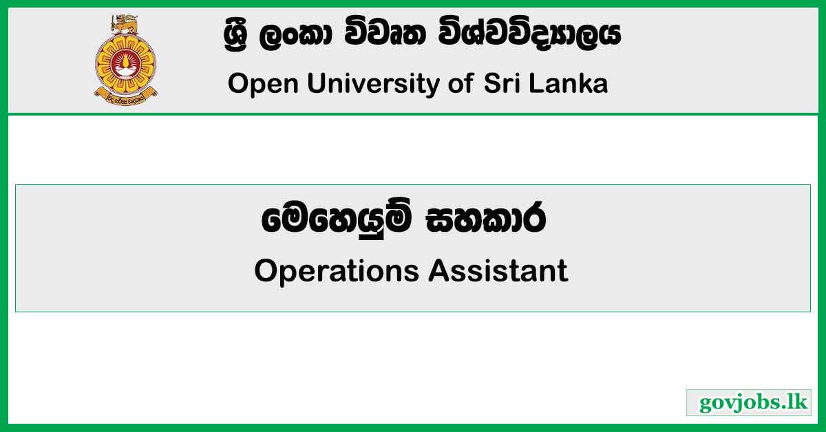 Operations Assistant - Open University Of Sri Lanka Job Vacancies 2024