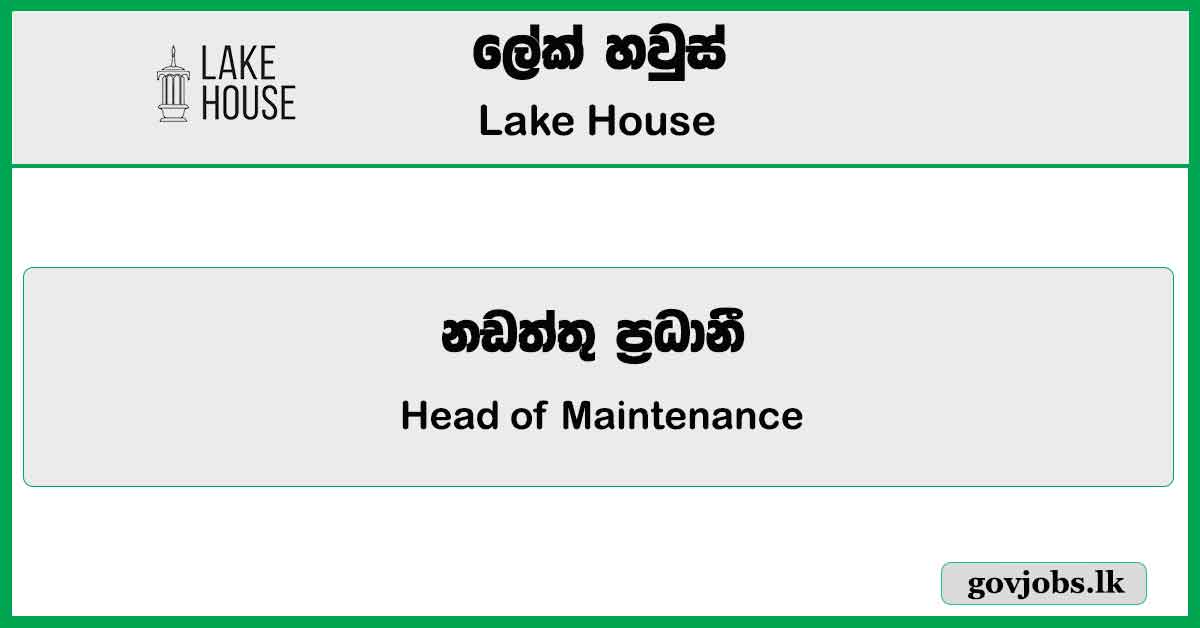 Head Of Maintenance - Lake House Job Vacancies 2024