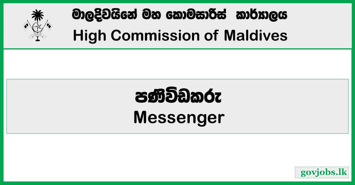 Messenger - High Commission Of Maldives Job Vacancies 2024