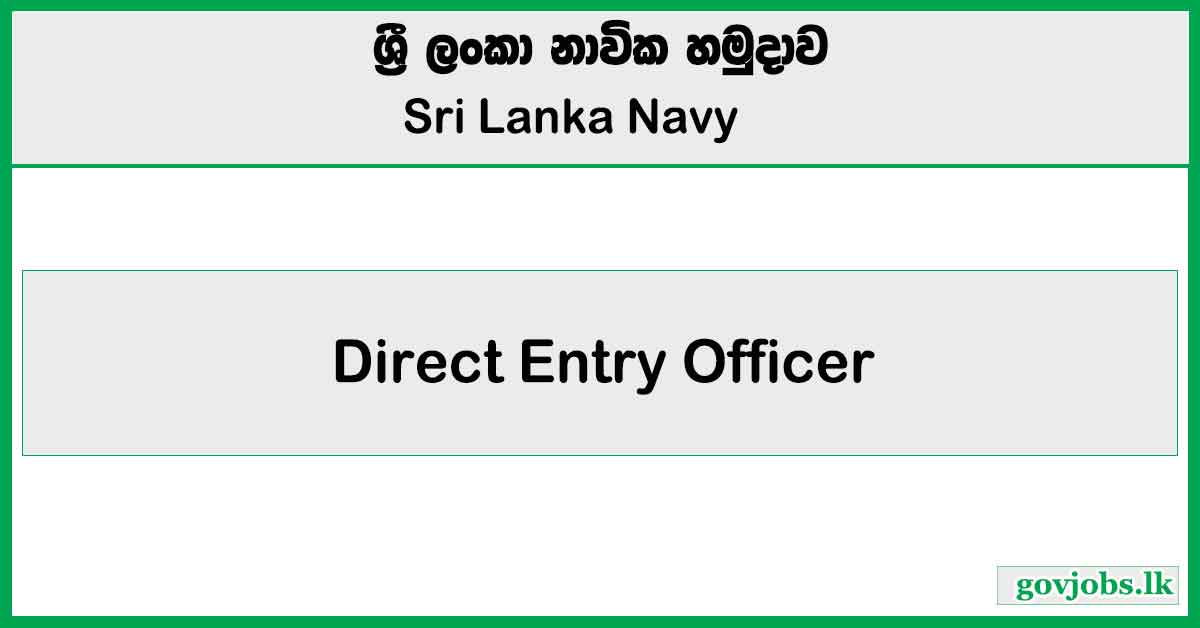 Direct Entry Officer - Sri Lanka Navy Job Vacancies 2024