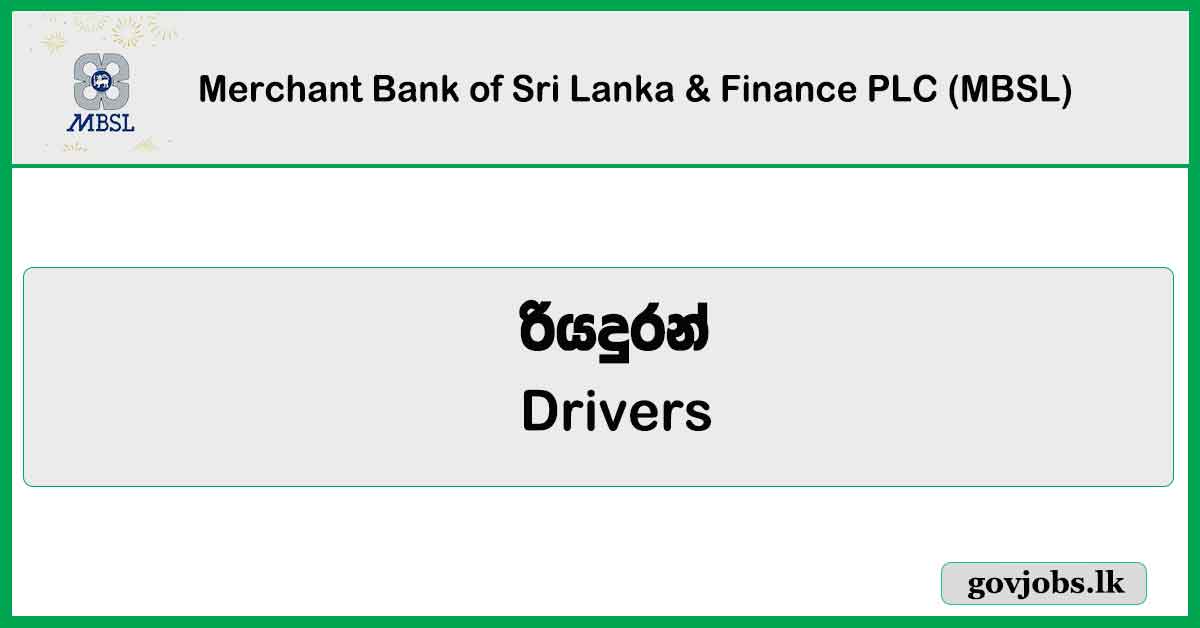 Drivers - Merchant Bank of Sri Lanka & Finance PLC Job Vacancies 2024
