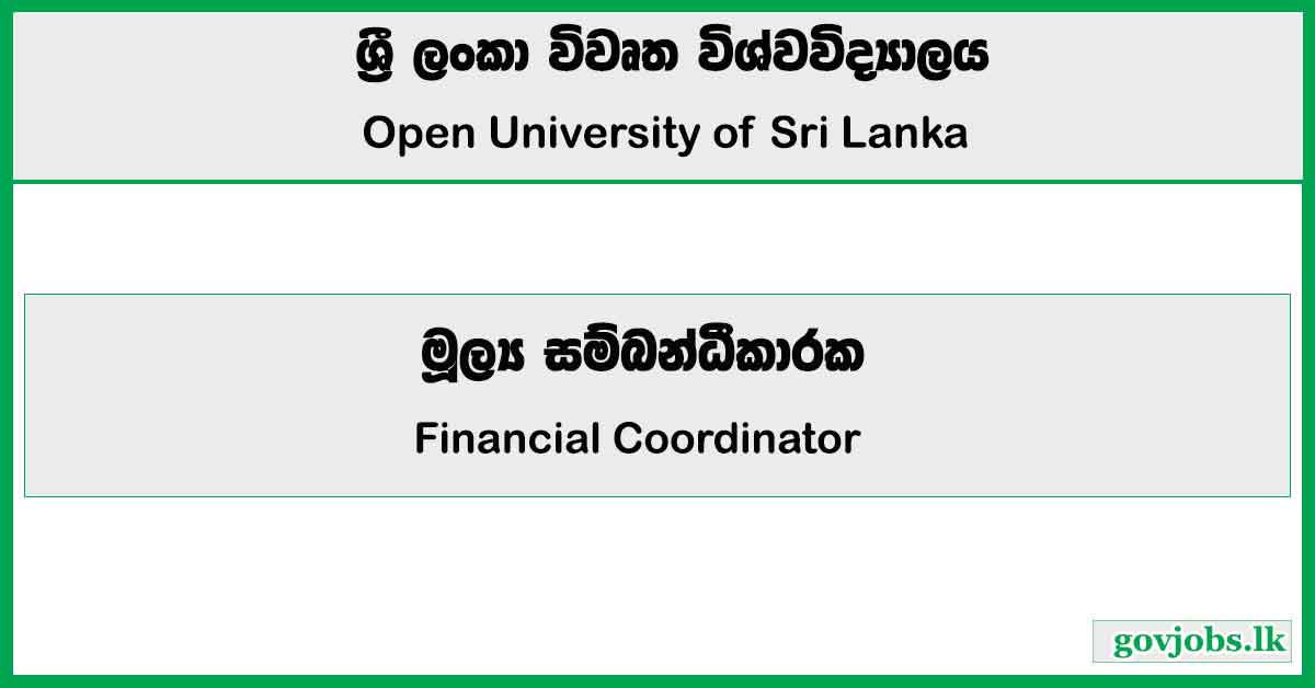 Financial Coordinator - Open University Of Sri Lanka Job Vacancies 2024