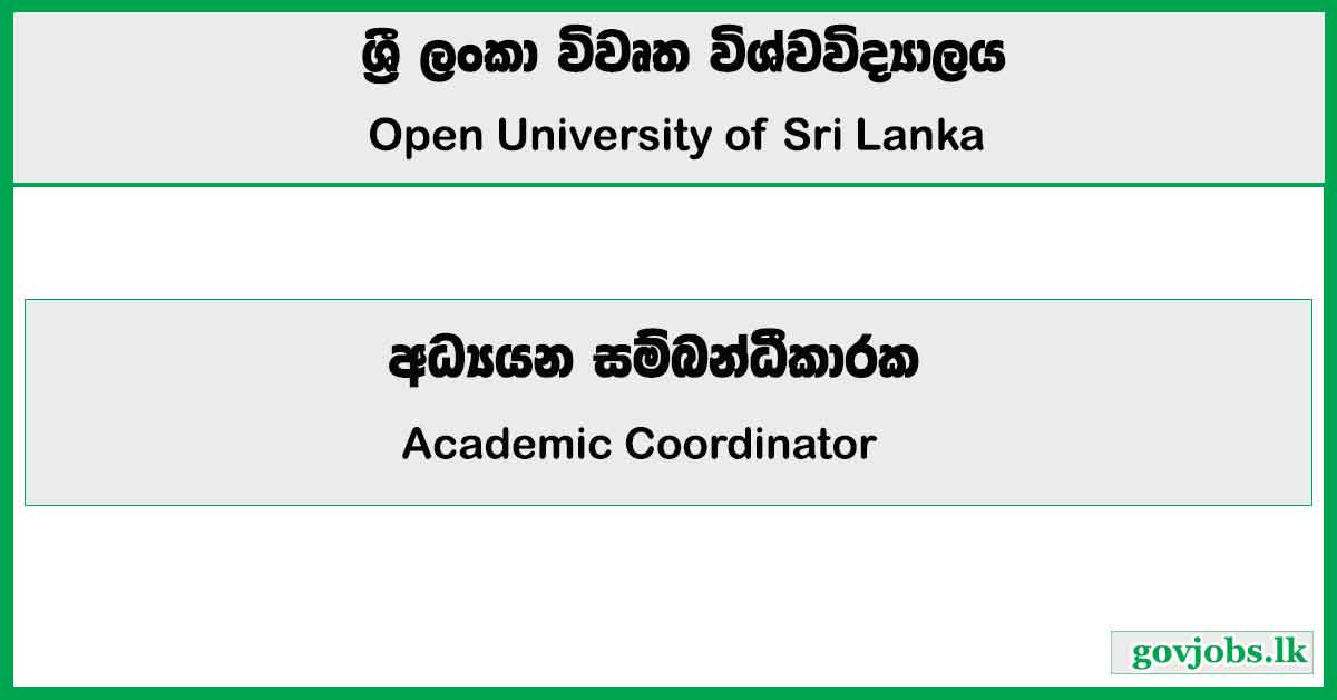 Academic Coordinator - Open University Of Sri Lanka Job Vacancies 2024