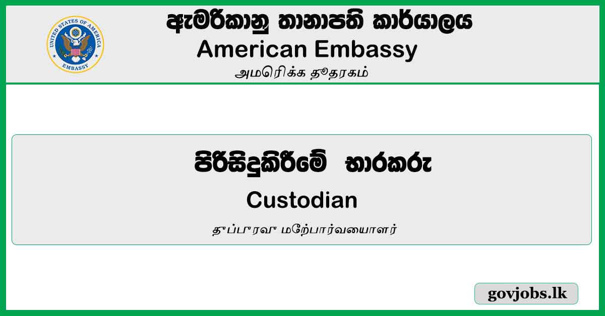 Custodian – American Embassy Job Vacancies 2024