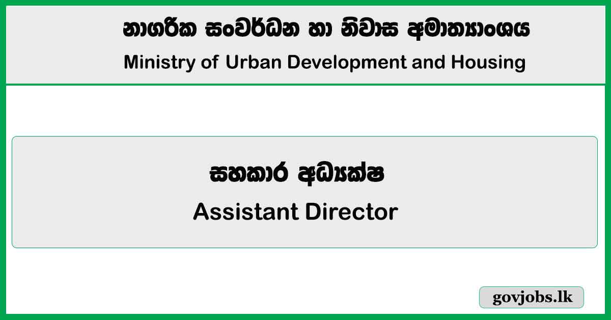 Assistant Director - Ministry Of Urban Development And Housing Job Vacancies 2024