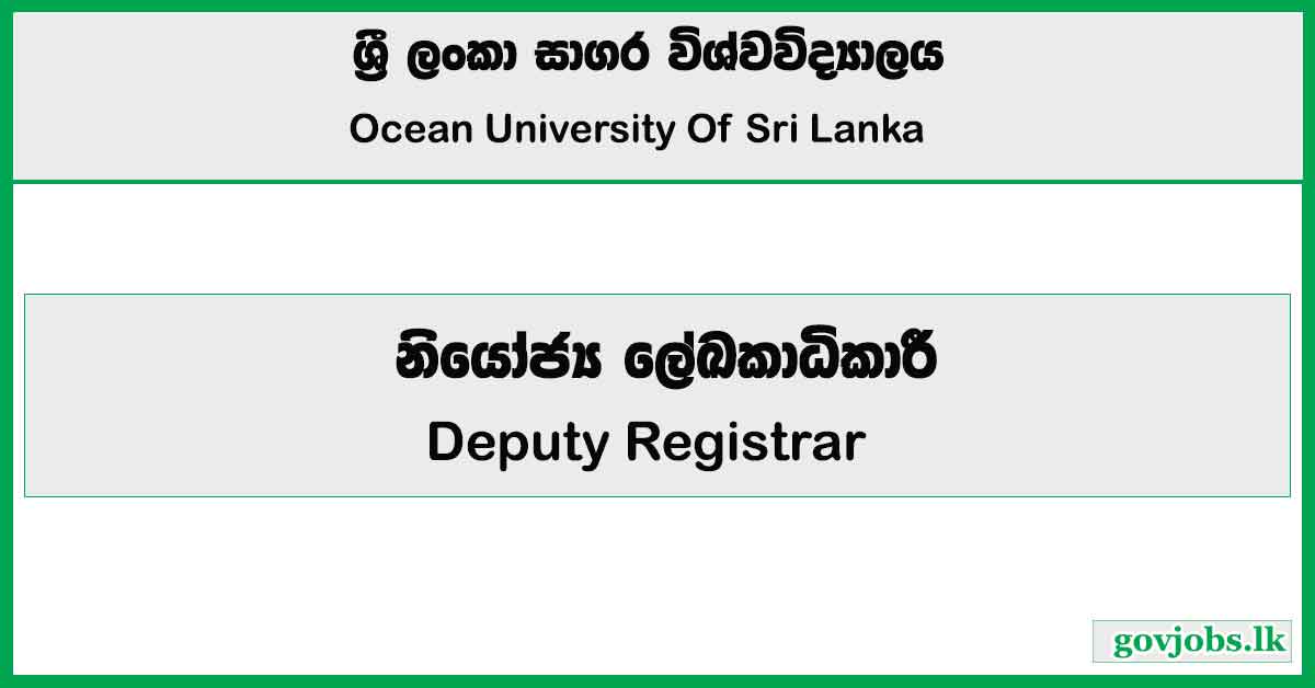 Deputy Registrar - Ocean University Of Sri Lanka Job Vacancies 2024