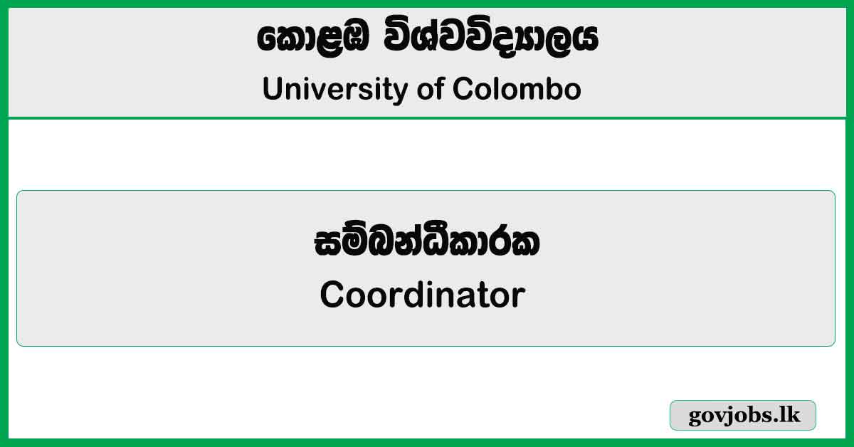 Coordinator - University Of Colombo Job Vacancies 2024
