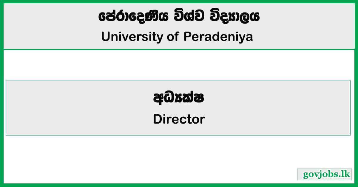 Director - University of Peradeniya Job Vacancies 2024