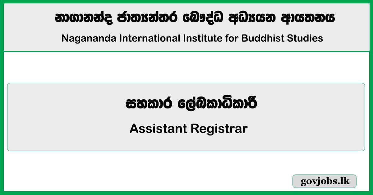 Assistant Registrar – Nagananda International Institute for Buddhist Studies Job Vacancies 2024